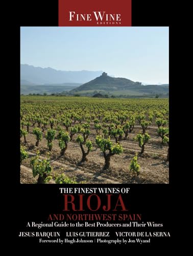 Beispielbild fr The Finest Wines of Rioja and Northwest Spain: A Regional Guide to the Best Producers and Their Wines (Volume 5) (The World's Finest Wines) zum Verkauf von HPB-Ruby