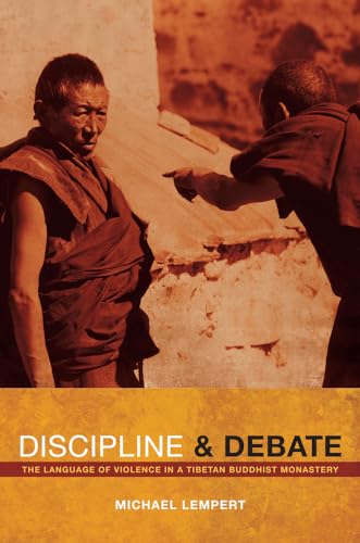 Stock image for Discipline and Debate: The Language of Violence in a Tibetan Buddhist Monastery for sale by Open Books