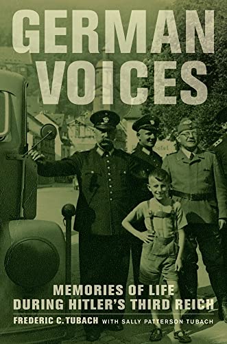 German Voices: Memories of Life during Hitler's Third Reich (9780520269644) by Tubach, Frederic C.