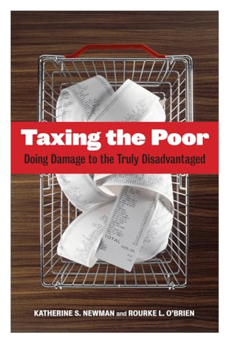 Stock image for Taxing the Poor: Doing Damage to the Truly Disadvantaged (Volume 7) (Wildavsky Forum Series) for sale by Wonder Book