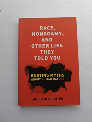 9780520269712: Race, Monogamy, and Other Lies They Told You – Busting Myths about Human Nature