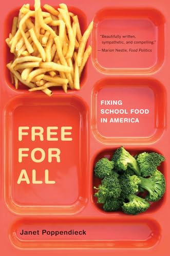 Beispielbild fr Free for All: Fixing School Food in America (California Studies in Food and Culture) (Volume 28) zum Verkauf von SecondSale