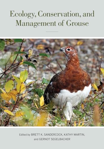 9780520270060: Ecology, Conservation, and Management of Grouse (Studies in Avian Biology): Volume 39
