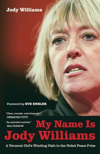 Stock image for My Name Is Jody Williams : A Vermont Girl's Winding Path to the Nobel Peace Prize for sale by Better World Books