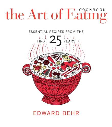 Beispielbild fr The Art of Eating Cookbook: Essential Recipes from the First 25 Years zum Verkauf von SecondSale