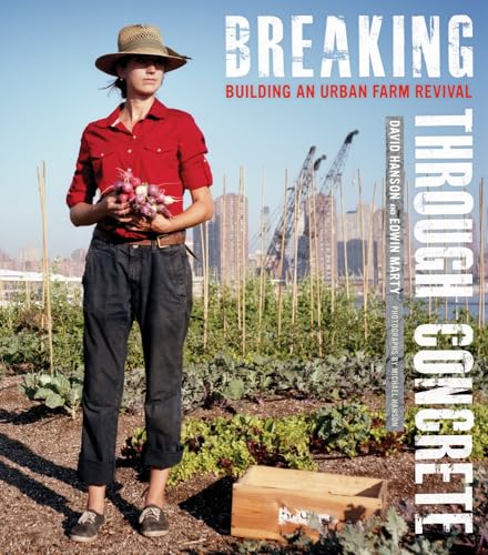 9780520270541: Breaking Through Concrete: Building an Urban Farm Revival