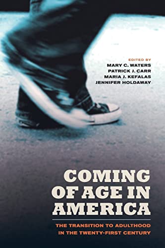 9780520270930: Coming of Age in America: The Transition to Adulthood in the Twenty-First Century