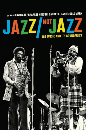 9780520271043: Jazz/Not Jazz: The Music and Its Boundaries