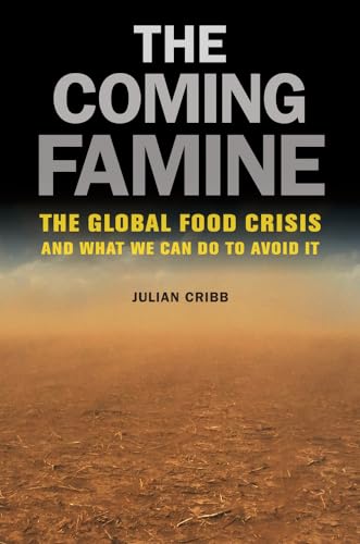 Stock image for The Coming Famine: The Global Food Crisis and What We Can Do to Avoid It for sale by Indiana Book Company