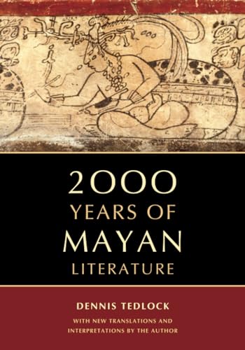 2000 Years of Mayan Literature (9780520271371) by Tedlock, Dennis