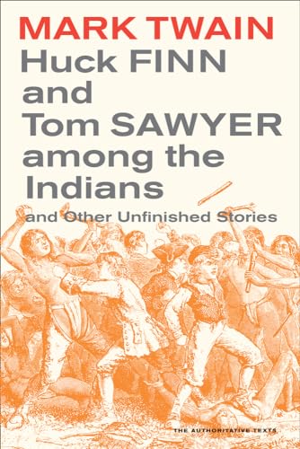 Stock image for Huck Finn and Tom Sawyer among the Indians: And Other Unfinished Stories (Volume 7) (Mark Twain Library) for sale by Midtown Scholar Bookstore