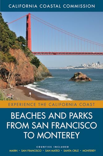 Stock image for Beaches and Parks from San Francisco to Monterey: Counties Included: Marin, San Francisco, San Mateo, Santa Cruz, Monterey (Volume 4) (Experience the California Coast) for sale by HPB-Diamond