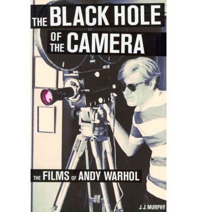 9780520271876: The Black Hole of the Camera: The Films of Andy Warhol