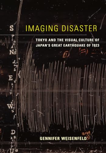 Imagen de archivo de Imaging Disaster: Tokyo and the Visual Culture of Japan's Great Earthquake of 1923 (Volume 22) a la venta por Textbooks_Source