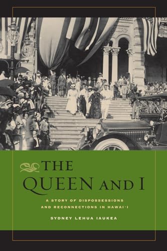 Stock image for The Queen and I: A Story of Dispossessions and Reconnections in Hawai'i for sale by ThriftBooks-Atlanta