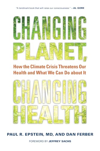 Imagen de archivo de Changing Planet, Changing Health: How the Climate Crisis Threatens Our Health and What We Can Do about It a la venta por -OnTimeBooks-