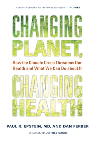 9780520272637: Changing Planet, Changing Health: How the Climate Crisis Threatens Our Health and What We Can Do About It