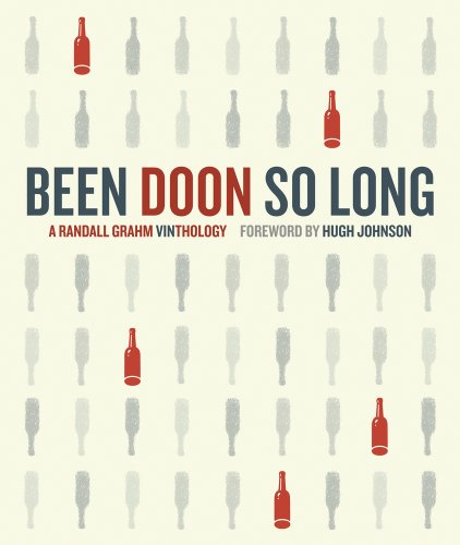 9780520272675: Been Doon So Long: A Randall Grahm Vinthology