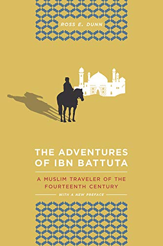 Stock image for The Adventures of Ibn Battuta: A Muslim Traveler of the Fourteenth Century, With a New Preface for sale by BooksRun