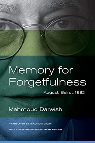 Beispielbild fr Memory for Forgetfulness: August, Beirut, 1982 (Literature of the Middle East) zum Verkauf von Monster Bookshop