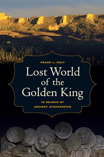 9780520273429: Lost World of the Golden King: In Search of Ancient Afghanistan: 53