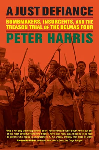 Stock image for A Just Defiance: Bombmakers, Insurgents, and the Treason Trial of the Delmas Four for sale by Textbooks_Source