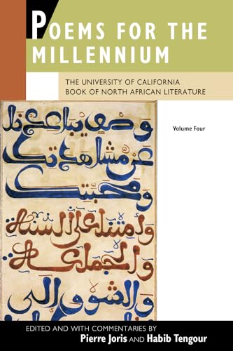 Stock image for Poems for the Millennium, Volume Four: The University of California Book of North African Literature for sale by Eve's Book Garden