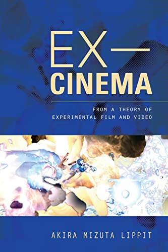 9780520274143: Ex-Cinema: From a Theory of Experimental Film and Video