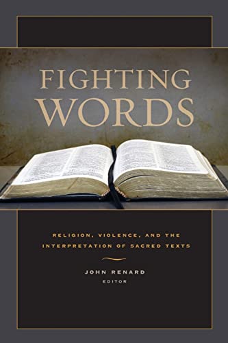 Imagen de archivo de Fighting Words: Religion, Violence, and the Interpretation of Sacred Texts a la venta por One Planet Books