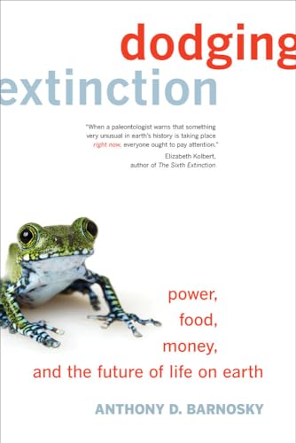 Beispielbild fr Dodging Extinction : Power, Food, Money, and the Future of Life on Earth zum Verkauf von Better World Books