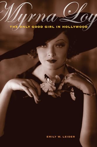 Beispielbild fr Myrna Loy: The Only Good Girl in Hollywood zum Verkauf von WorldofBooks