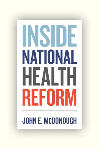 9780520274525: Inside National Health Reform: Volume 22 (California/Milbank Books on Health and the Public)