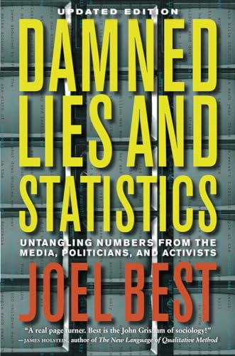 Stock image for Damned Lies and Statistics: Untangling Numbers from the Media, Politicians, and Activists for sale by Once Upon A Time Books