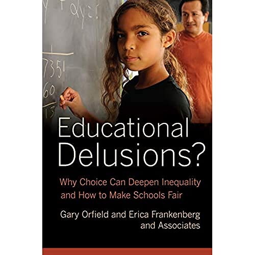 Imagen de archivo de Educational Delusions?: Why Choice Can Deepen Inequality and How to Make Schools Fair a la venta por BooksRun