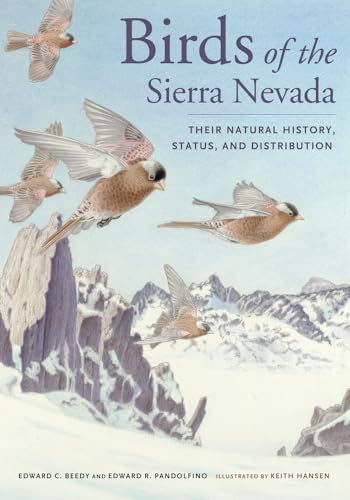 Stock image for Birds of the Sierra Nevada: Their Natural History, Status, and Distribution for sale by HPB-Emerald