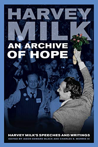 Imagen de archivo de An Archive of Hope: Harvey Milk's Speeches and Writings a la venta por Webster's Bookstore Cafe, Inc.