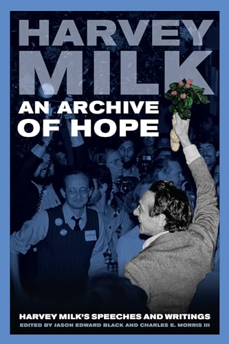 9780520275492: An Archive of Hope: Harvey Milk's Speeches and Writings