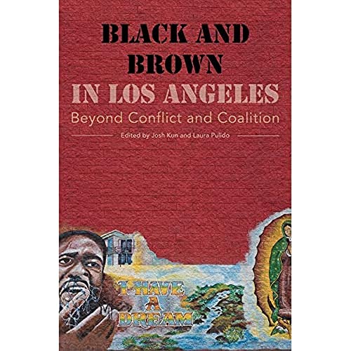 9780520275607: Black and Brown in Los Angeles: Beyond Conflict and Coalition