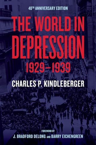 The World in Depression, 1929â€“1939 (Volume 4) (9780520275850) by Kindleberger, Charles P.