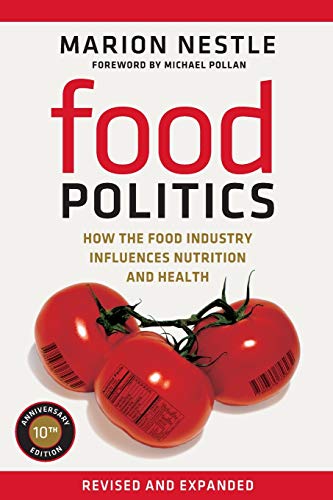 Beispielbild fr Food Politics : How the Food Industry Influences Nutrition and Health zum Verkauf von Better World Books