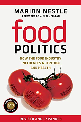 Imagen de archivo de Food Politics: How the Food Industry Influences Nutrition and Health (Volume 3) (California Studies in Food and Culture) a la venta por Goodwill of Colorado