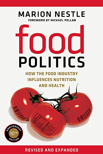 Stock image for Food Politics: How the Food Industry Influences Nutrition and Health (Volume 3) (California Studies in Food and Culture) for sale by Goodwill of Colorado