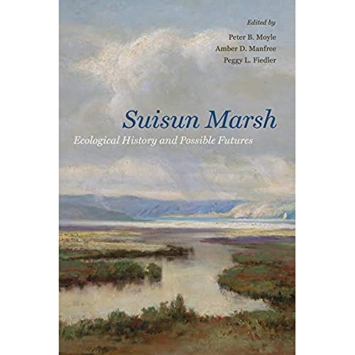 Stock image for Suisun Marsh: Ecological History and Possible Futures for sale by Midtown Scholar Bookstore