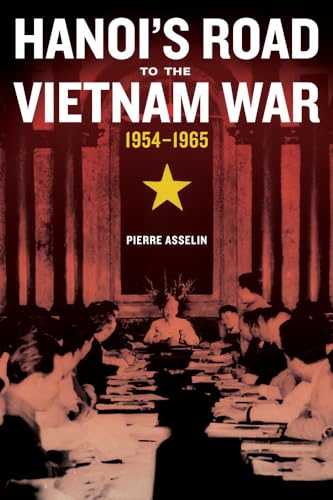 Beispielbild fr Hanoi's Road to the Vietnam War, 1954-1965 zum Verkauf von Blackwell's