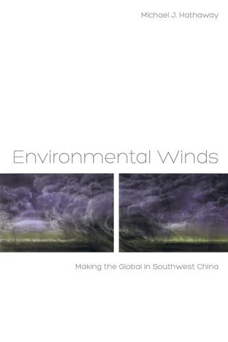 Stock image for Environmental Winds: Making the Global in Southwest China for sale by One Planet Books