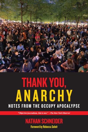 Stock image for Thank You, Anarchy: Notes from the Occupy Apocalypse for sale by SecondSale