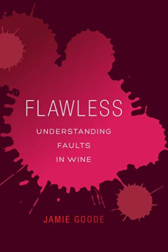 Imagen de archivo de Flawless: Understanding Faults in Wine a la venta por Half Price Books Inc.