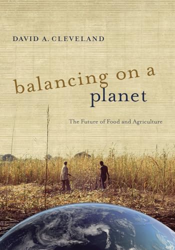Stock image for Balancing on a Planet: The Future of Food and Agriculture Volume 46 for sale by ThriftBooks-Atlanta