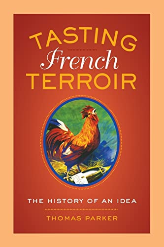 9780520277519: Tasting French Terroir: The History of an Idea: 54 (California Studies in Food and Culture)
