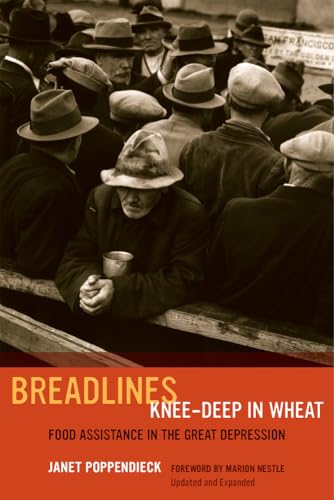 Beispielbild fr Breadlines Knee-Deep in Wheat: Food Assistance in the Great Depression (Volume 53) (California Studies in Food and Culture) zum Verkauf von Midtown Scholar Bookstore